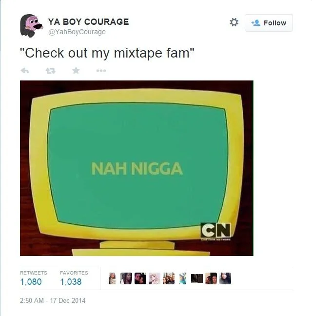 Check Out My Mixtape — Tweet with Courage the Cowardly Dog TV screen reading 'NAH NIGGA' as reply to a mixtape offer.