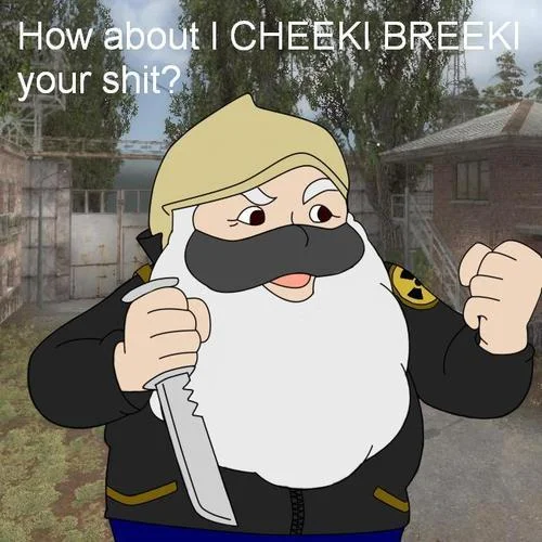 Cartoon bearded man holding a knife with 'How about I CHEEKI BREEKI your shit?' caption
