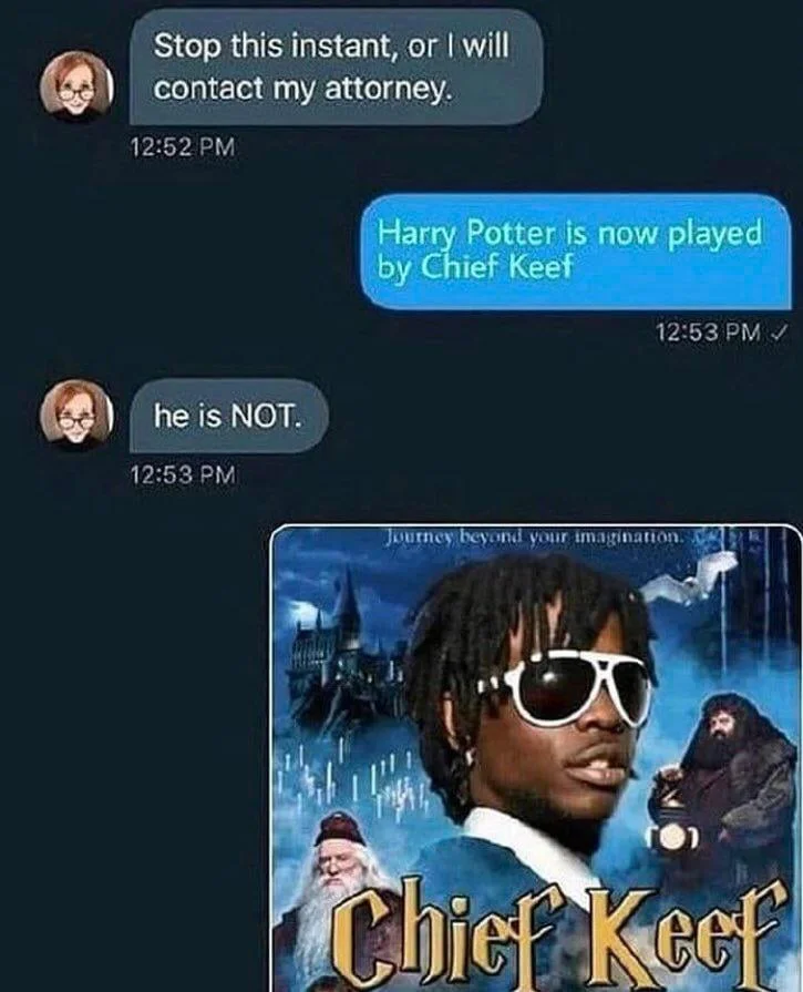 Chief Keef Almighty So 2 — Social media screenshot with joke text conversation about Harry Potter as Chief Keef with image.