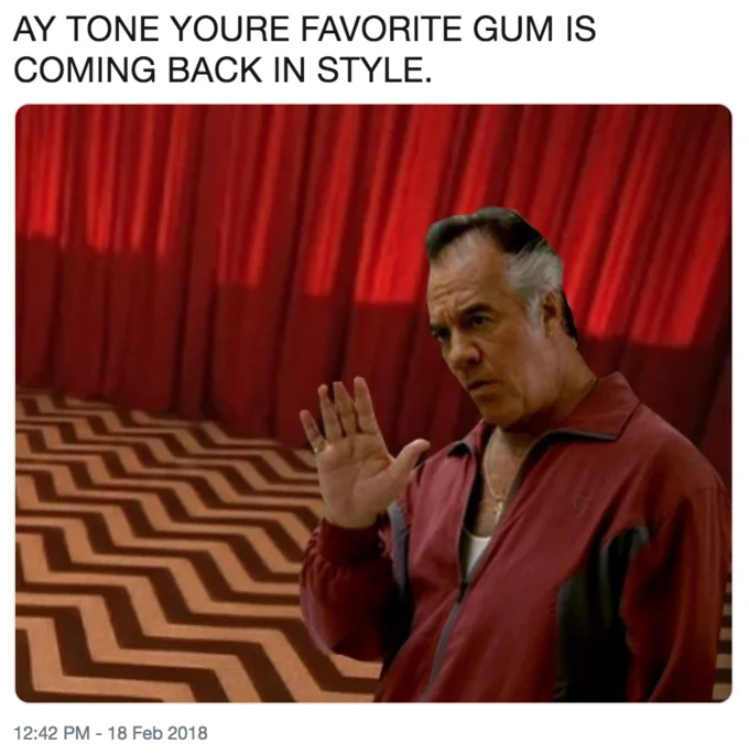 Christopher Moltisanti Explains — Tweet with Paulie Walnuts photoshopped into the Twin Peaks Red Room with a caption about Tony's favorite gum