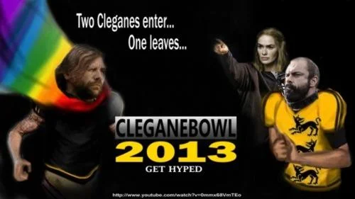 Cleganebowl — Promotional-style meme with Two Cleganges enter one leaves and GET HYPED text.