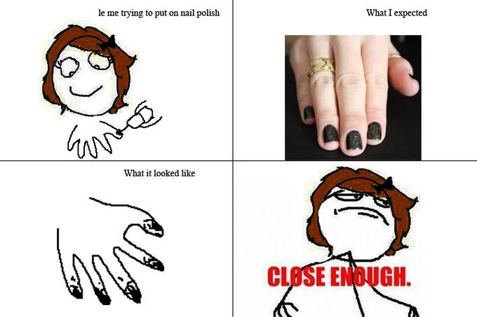 Four-panel comic about messy nail polish with Close Enough accepting poor result.