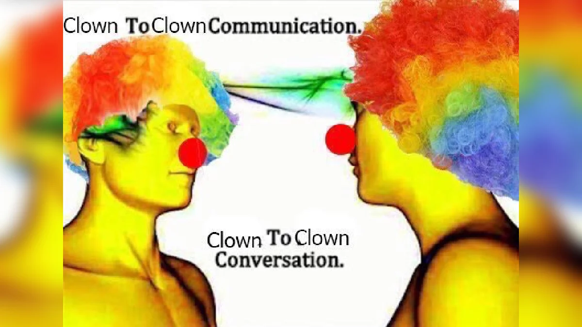 Two clowns with rainbow wigs and red noses facing each other with 'Clown To Clown Communication' text