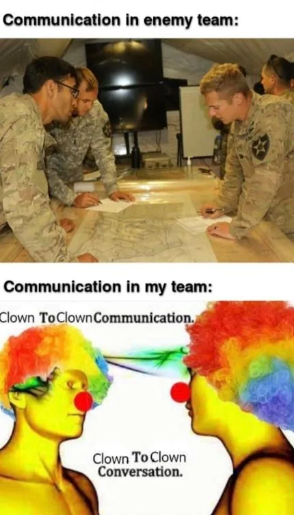 Clown to Clown Communication — Meme comparing organized military communication to the clown-to-clown meme as teammates