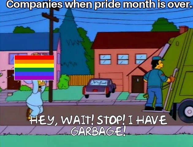 Companies When Pride Month Ends — Simpsons scene of character throwing pride flag in garbage.