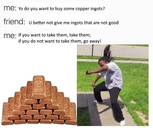 Complaint Tablet to Ea-nasir — Text-conversation meme quoting lines from the Ea-nasir copper complaint beside a pile of copper ingots and the angry running