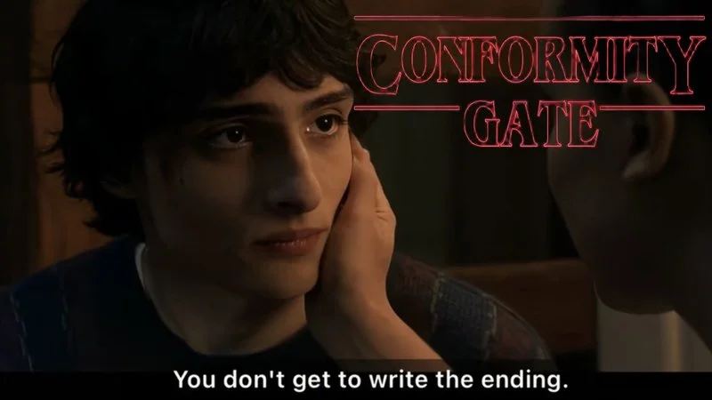 Stranger Things character with CONFORMITY GATE text and ending caption.