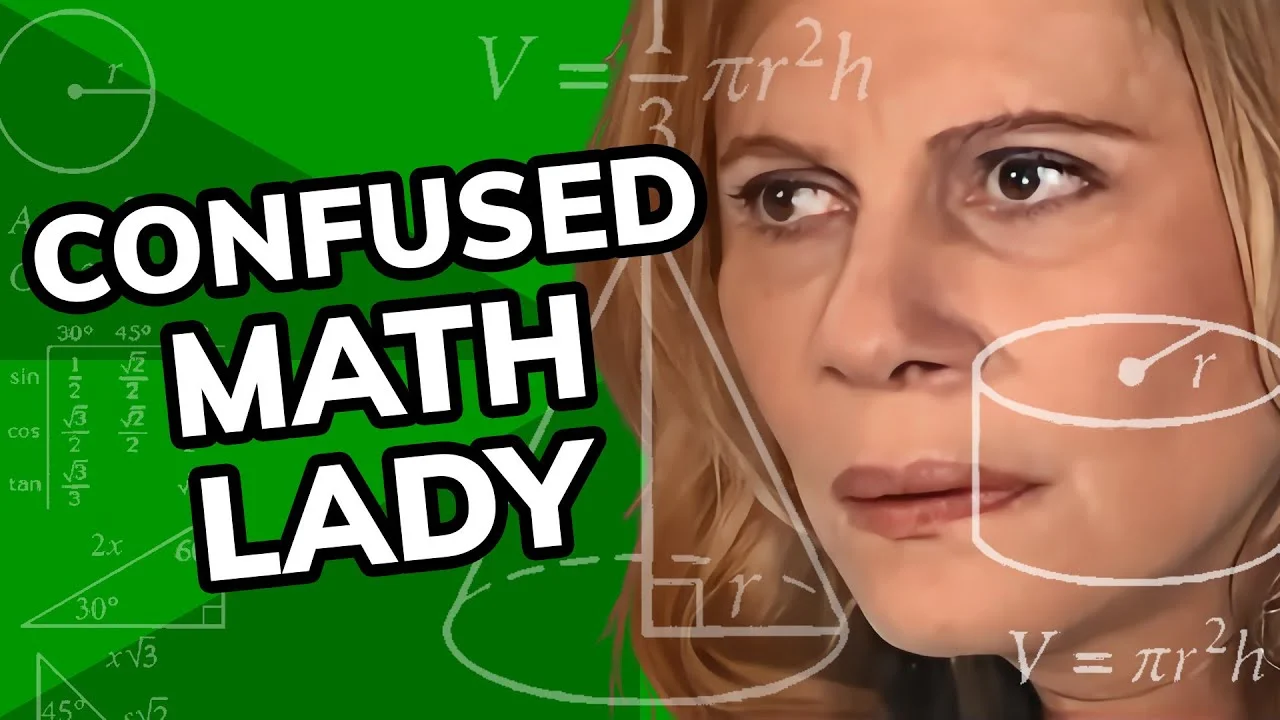 Math Lady / Confused Math — Actress with confused expression overlaid with math equations on green background.