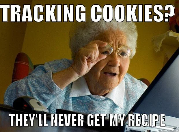 Cookie Tracking — Elderly woman with confused expression looking at a computer, with text 'Tracking cookies?' at top and 'They'll never get my recipe' at