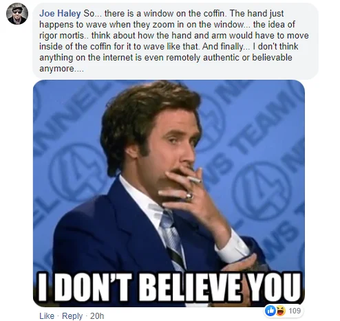 Corpse Waves From Coffin — Facebook comment by Joe Haley discussing coffin wave video with Will Ferrell 'I DON'T BELIEVE YOU' reaction meme GIF.