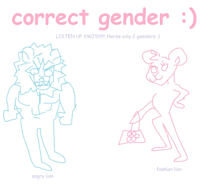 Correct Gender And Sexuality Lions — Crude MS Paint parody drawing of a blue angry lion and pink fashion lion titled correct gender.