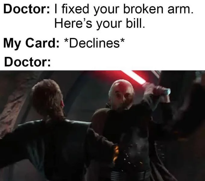 Credit Card Declines — Count Dooku raising lightsaber at Anakin with 'My Card: Declines, Doctor:' caption above.