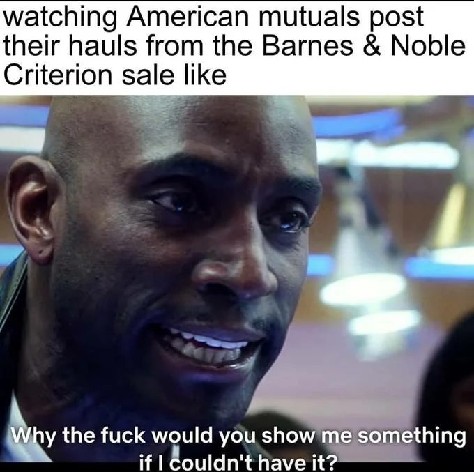 Criterion Collection Niche — Close-up of a man's bewildered and eager expression with text about watching others post Barnes & Noble Criterion sales hauls they