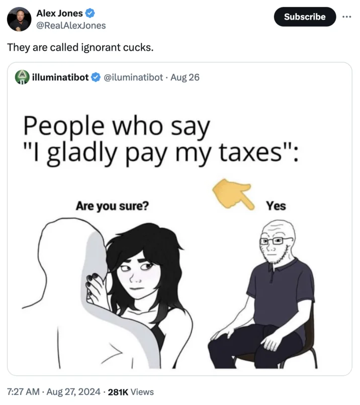 Alex Jones tweet using Cuckjak meme to mock people who say they gladly pay taxes