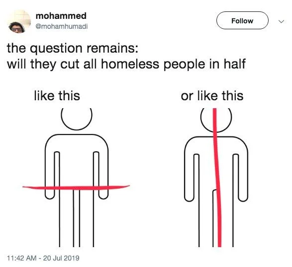 Cut Homeless People In Half by 2025 — Mohammed tweet asking whether homeless people will be cut horizontally or vertically with stick figure diagrams