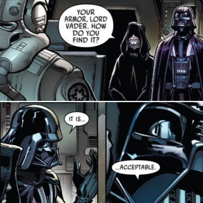 Darth Vader's "It Is Acceptable" — Four-panel Darth Vader comic with Palpatine asking about armor before Vader replies 'It is... acceptable.'