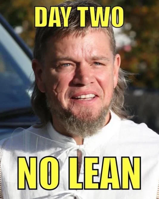 Day 1, 2, 3 No Lean — Edited bloated Matt Damon with mullet captioned 'DAY TWO NO LEAN'