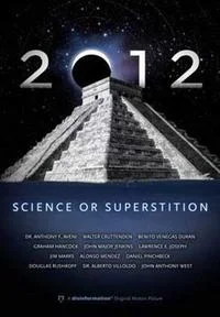 December 21St 2012 — Poster for '2012: Science or Superstition' showing silhouetted Mayan step pyramid against dramatic cosmic background.