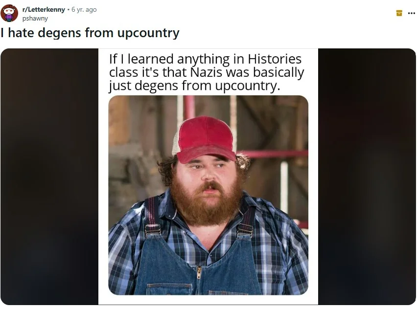 Degen (Slang — Reddit Letterkenny post joking about degens from upcountry with man in overalls