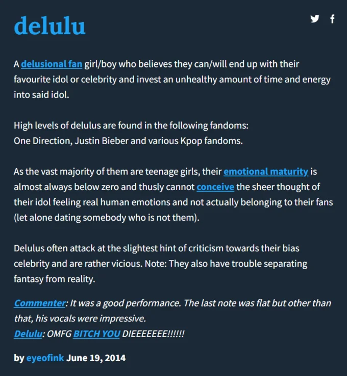 delulu A delusional fan girl/boy who believes they can/will end up with their favourite idol or celebrity and invest an unhealthy amount of time and energy