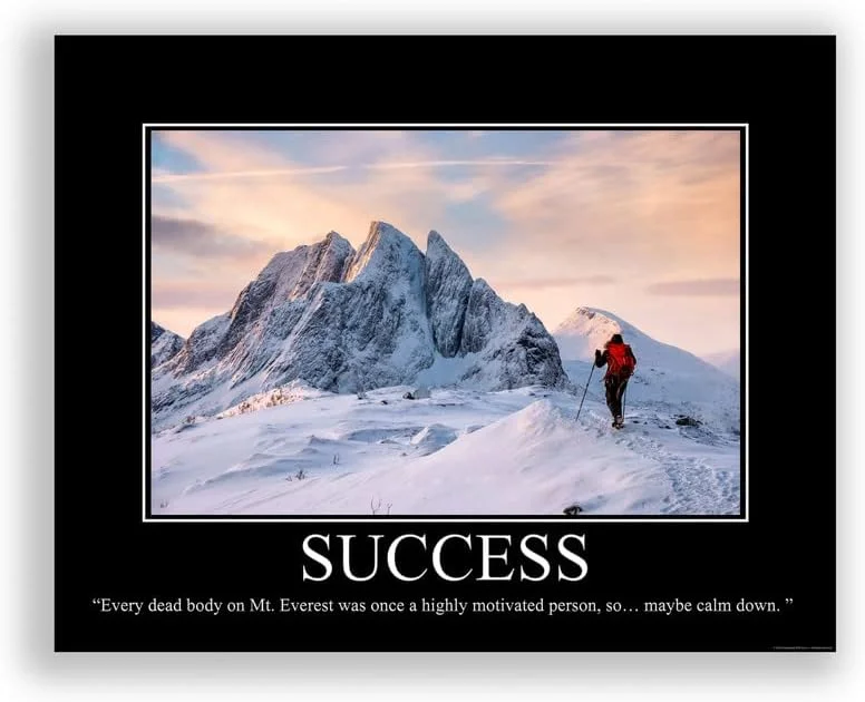 Demotivational Posters — Lone hiker on snowy mountain landscape titled 'SUCCESS' with caption about dead climbers on Everest.
