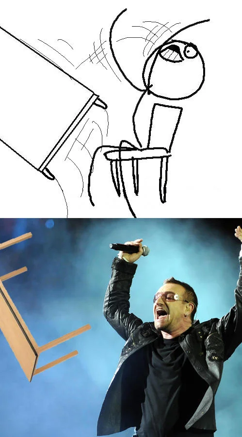 Desk Flip rage comic paired with a photo of Bono and a flying table