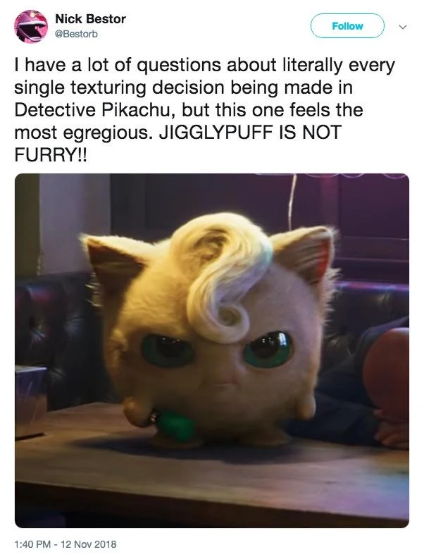 Pokémon: Detective Pikachu (2019 Film) — Tweet by Nick Bestor criticizing furry Jigglypuff design with an image of the movie Jigglypuff