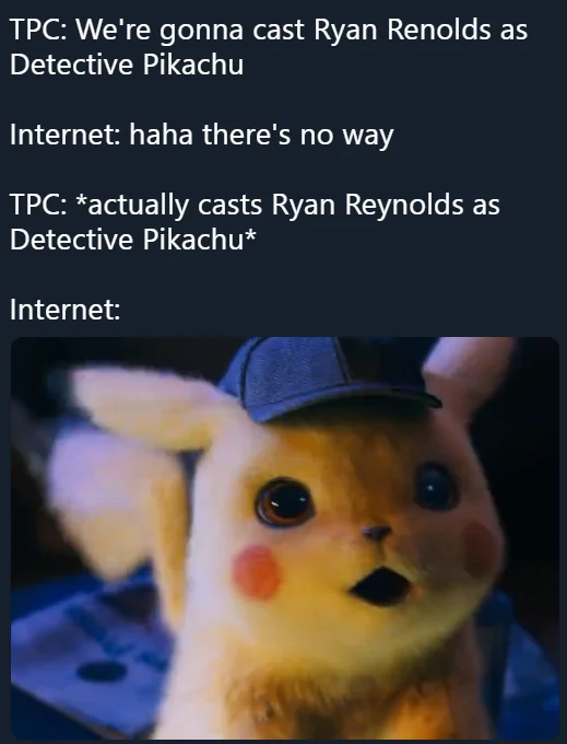 Meme text about Ryan Reynolds casting with live-action Detective Pikachu image