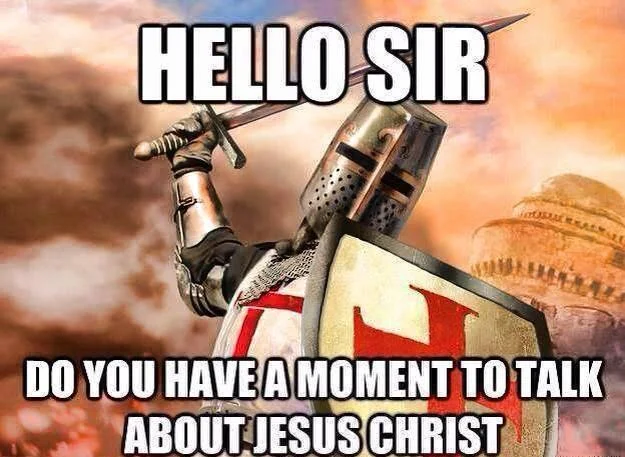 Deus Vult — Crusader knight meme with 'Hello sir do you have a moment to talk about Jesus Christ' text