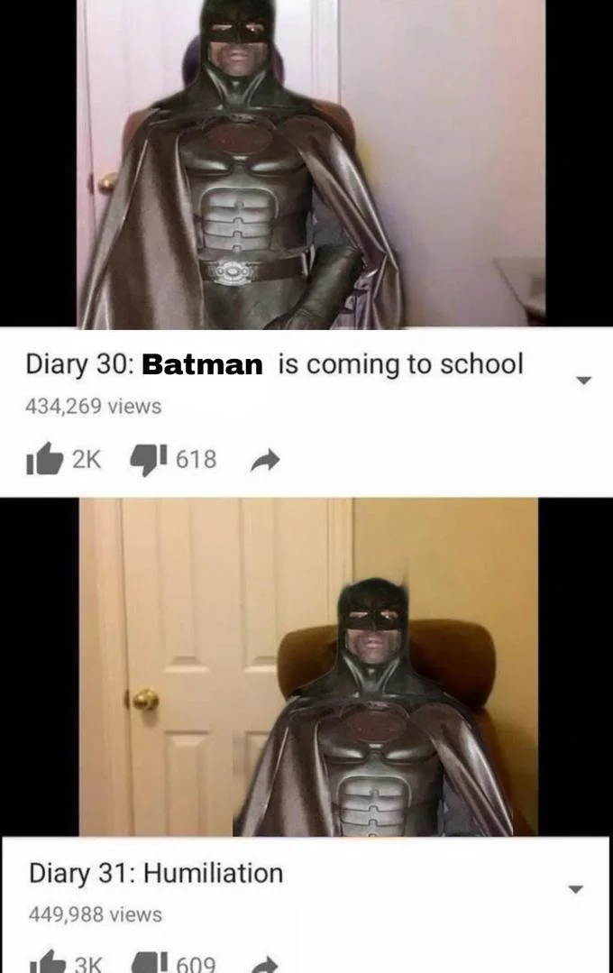 Diary 30: Superman Is Coming to School — Batman cosplay version of the Diary 30 Superman is coming to school and Diary 31 Humiliation meme.