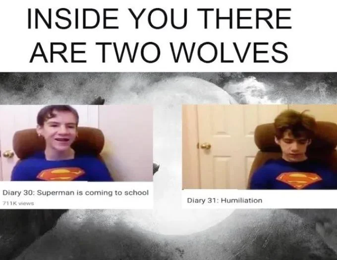 Diary 30: Superman Is Coming to School — Inside you there are two wolves meme combined with Diary 30 and Diary 31 Daxflame thumbnails.