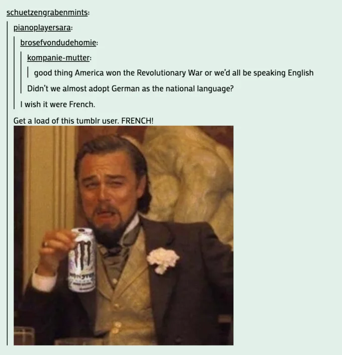 Leonardo DiCaprio Laughing — Tumblr thread screenshot with DiCaprio laughing image but wine glass replaced with photoshopped Monster Energy can.
