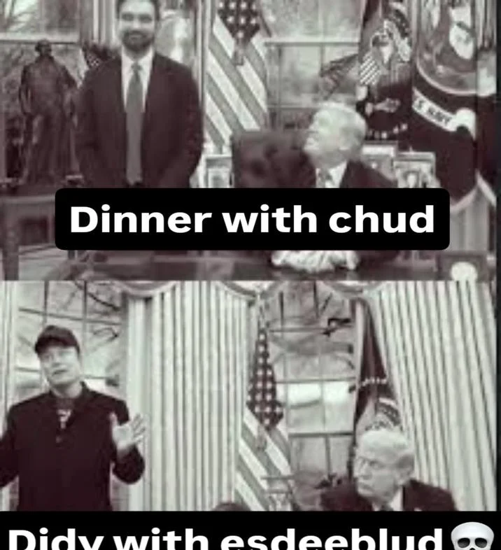 Two-panel political meme with captions 'Dinner with chud' and 'Didy with esdeeblud'