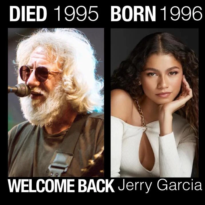 Died Born Welcome Back — Jerry Garcia on left with figure on right using 'DIED 1995 BORN 1996' text and 'WELCOME BACK Jerry Garcia' caption.