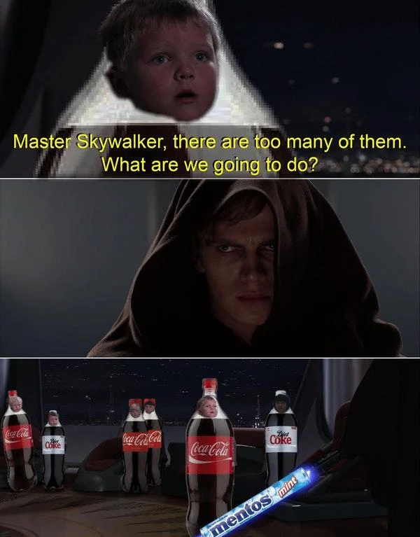 Diet Coke And Mentos — Star Wars younglings scene meme where characters are replaced by Coke bottles facing Mentos