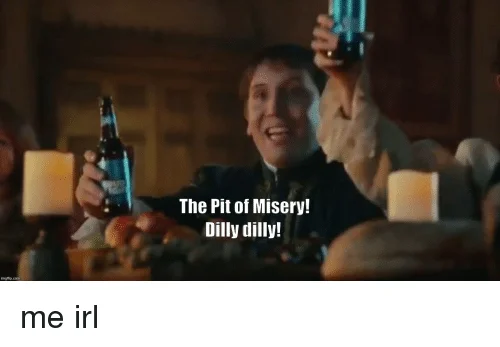 Reaction meme from Bud Light campaign with medieval character holding bottles captioned 'The Pit of Misery! Dilly dilly!'
