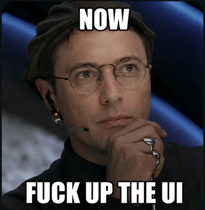 Director Christof / Truman Show — Low-res Christof meme with caption 'NOW FUCK UP THE UI'