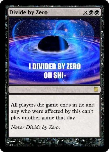 Magic The Gathering fan-made card titled 'Divide by Zero' with black hole art and catastrophic game effects.