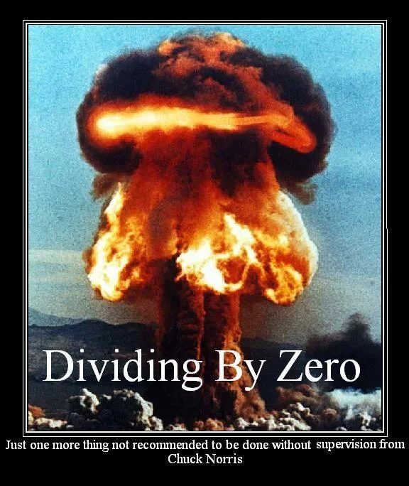 Divide By Zero — Demotivational poster with nuclear explosion mushroom cloud titled 'Dividing By Zero' with Chuck Norris joke caption.