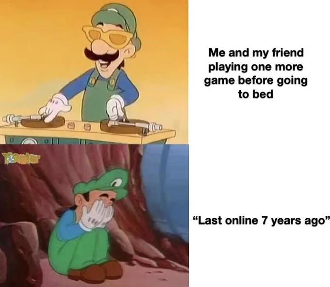 DJ Luigi and sad Luigi two-panel meme about a long-lost gaming friend