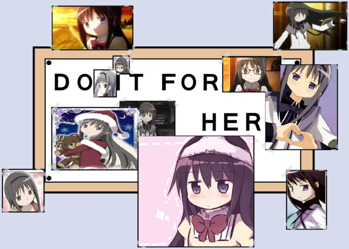 Madoka Magica Homura 'Do It For Her' collage with anime fan art around the sign
