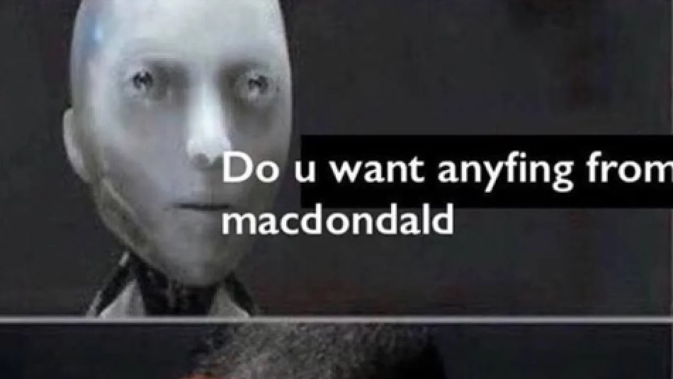 Do U Want Anyfing From Macdondald Borgar — Sonny robot from I, Robot with caption 'Do u want anyfing from macdondald'