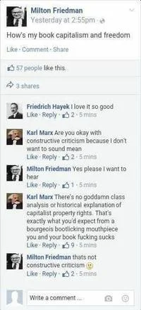 Do You Take Constructive Criticism — A Facebook comment thread featuring Karl Marx using the meme phrase to offer economics-based constructive criticism.