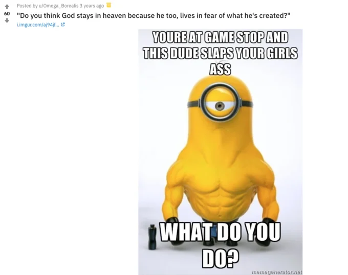 Do You Think God Stays in Heaven Because He too Lives in Fear of What He's Creat... — Reddit post using the God in heaven quote as a title above a buff minion