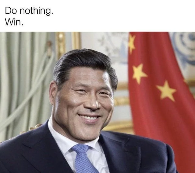 Does Nothing. Wins. — Smiling suited man beside Chinese flag with caption 'Do nothing. Win.'