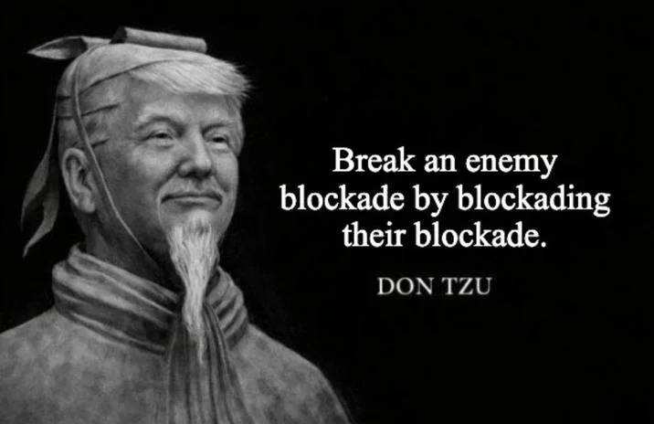 Trump as Don Tzu sage with quote about blockading an enemy's blockade