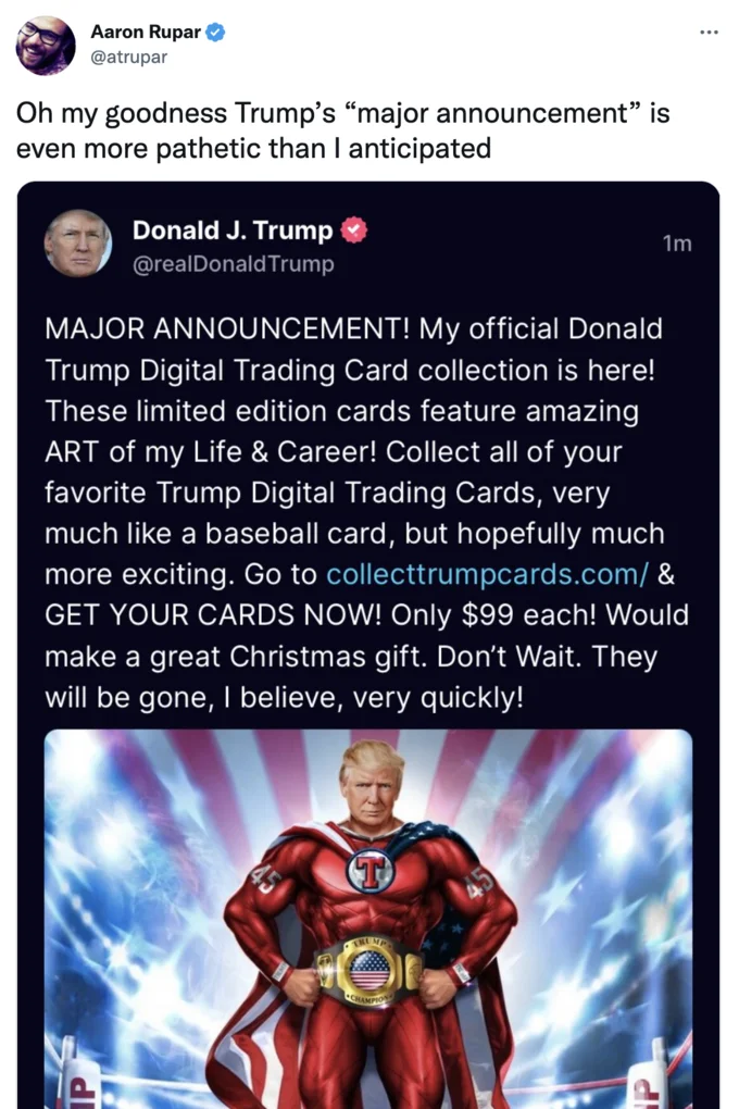 Donald Trump Nfts — Aaron Rupar tweet reacting to Trump's NFT announcement as pathetic.
