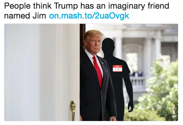 Donald Trumps Imaginary Friend Jim — Trump standing at the White House with a black silhouette figure wearing a red 'Hello My Name Is JIM' nametag.