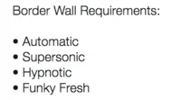 Donald Trumps Wall — Text-only meme with border wall requirements listed as Will Smith lyrics 'Gettin Jiggy Wit It.'