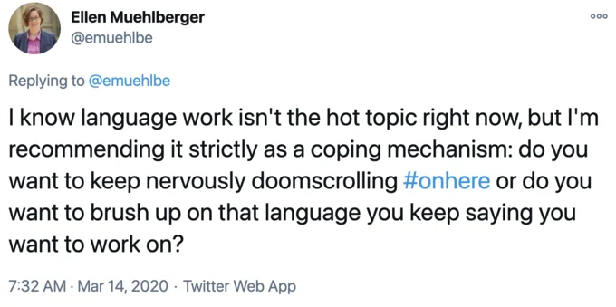 Twitter post by Ellen Muehlberger recommending language work as alternative to nervous doomscrolling.